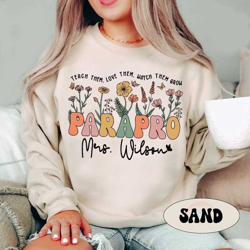 Personalized Paraprofessional Shirt, Custom Paraprofessional Shirt, Teach Them Love Them, Teacher Appreciation, Teacher Aide, Parapro Gift