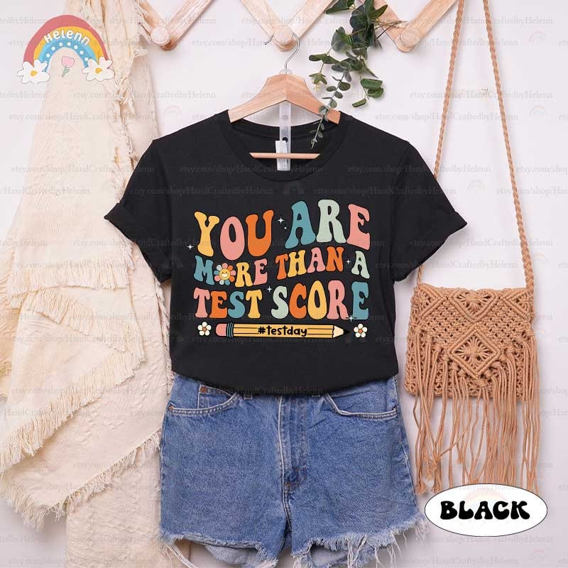 Teacher Test Day Shirt , You Are More Than A Test Score Shirt, State Testing Squad, School Testing, Last Day Shirt, Teacher Graduation Gift