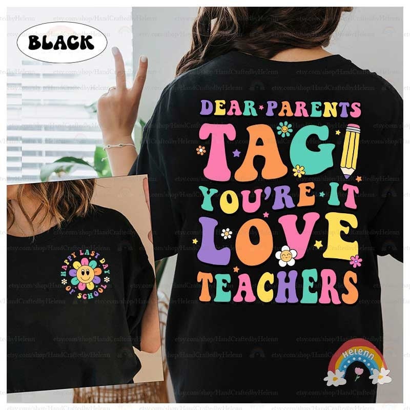 Teacher Shirt, Last Day Of School Shirt, Dear Parents Tag You're It Shirt, Retro Teacher Summer Break Shirt, Teacher Appreciation Gifts