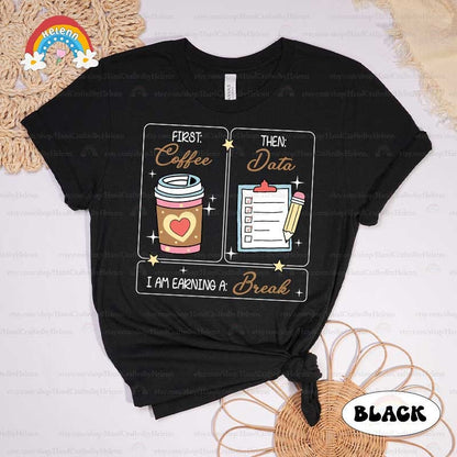 Special Education Teacher Shirt, First Coffee Then Data Shirt, First Then Shirt, SPED Teacher Shirt, School Psychologist, SPED Teacher Gift