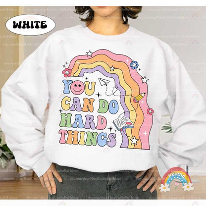 Teacher Shirt, You Can Do Hard Things Shirt, School Counselor Shirt, Special Education, Teacher Life Sweatshirt, Teacher Appreciation Gift