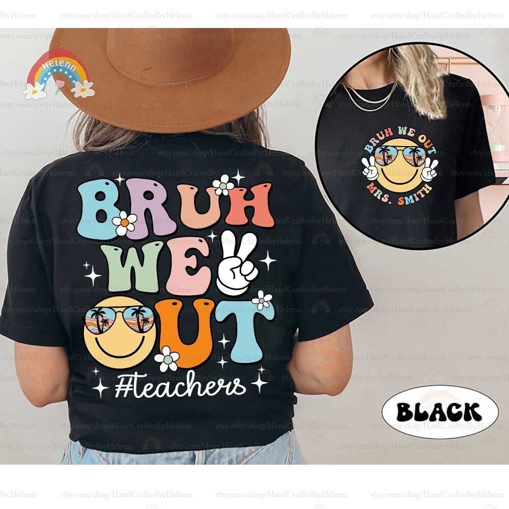 Teacher Shirt, Bruh We Out Shirt Teacher, Teacher Bruh Shirt, Last Day of School Tshirt, Funny Teacher Shirt, Teacher Appreciation Gifts