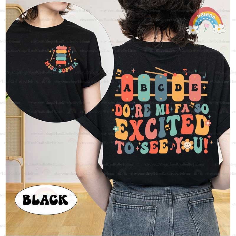 Teacher Shirt, So Excited To See You Shirt, Personalized Music Teacher Shirt, Funny Teacher Shirt, School Music, Teacher Appreciation Gifts