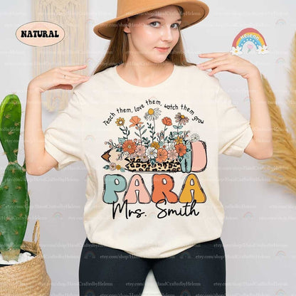 Personalized Paraprofessional Shirt, Custom Paraprofessional Shirt, Teach Them Love Them, Teacher Appreciation, Teacher Aide, Para Team