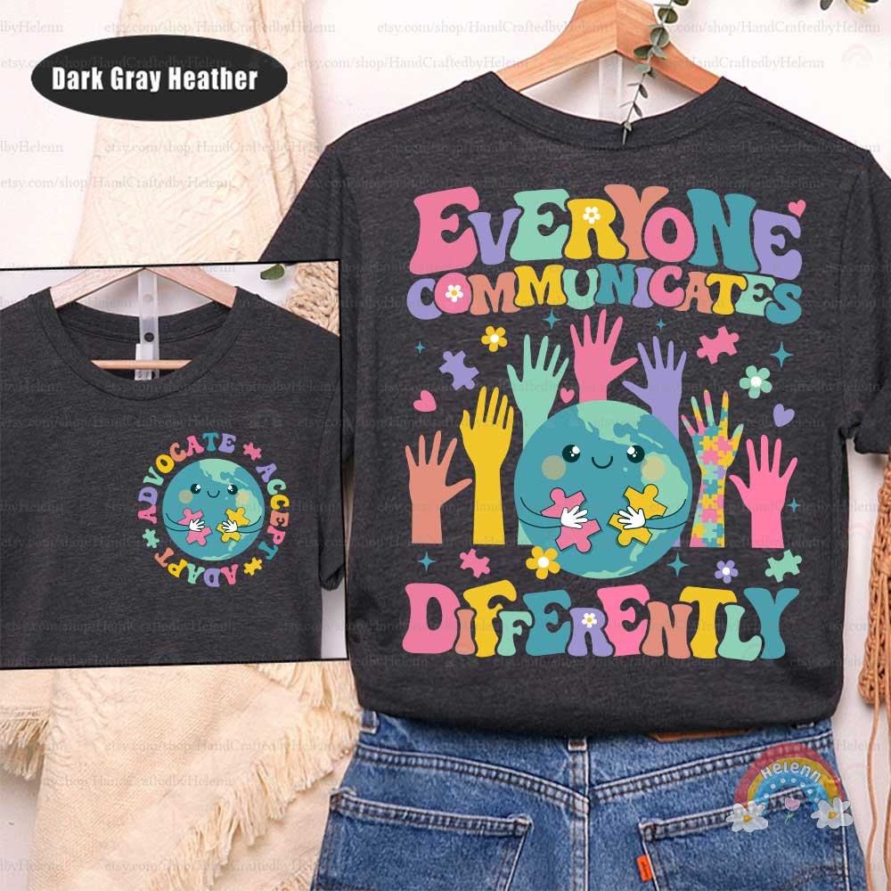 This graphic warmly portrays the concept of diverse communication with a globe at the center, playfully interacting with multi-hued hands, while the phrase EVERYONE COMMUNICATES DIFFERENTLY is spelled out above and below in cheerful