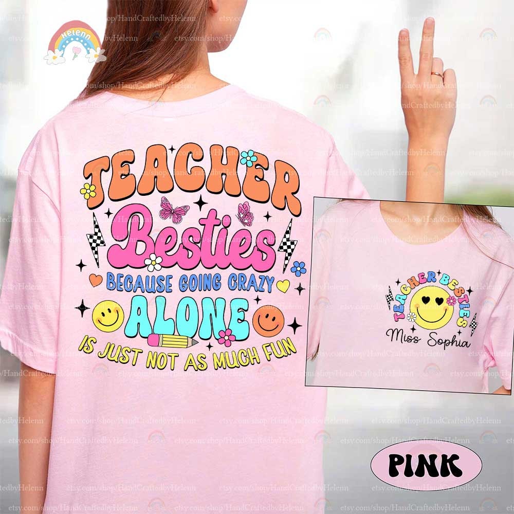 TEACHER BESTIES boldly presented in a mix of orange and pink letters, adorned with playful elements like butterflies and a pencil, and a humorous message that adds a touch of lightheartedness to the profession.
