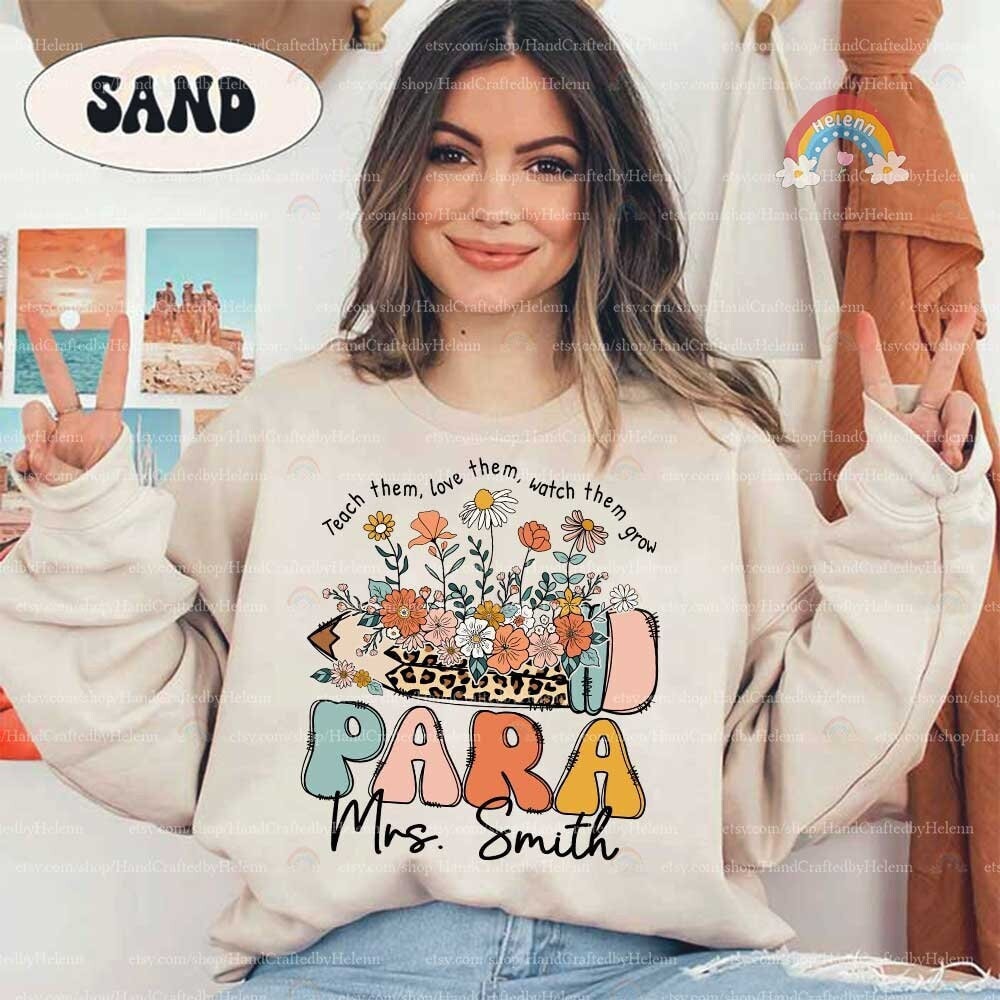 Personalized Paraprofessional Shirt, Custom Paraprofessional Shirt, Teach Them Love Them, Teacher Appreciation, Teacher Aide, Para Team