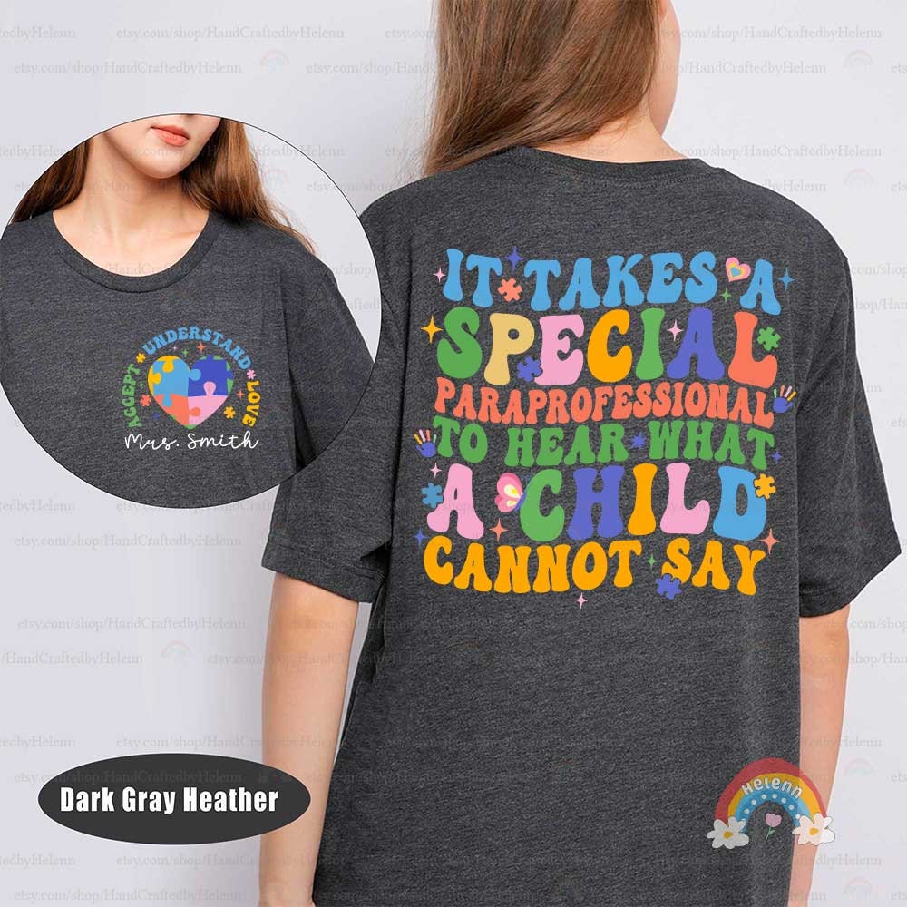 Autism Awareness Paraprofessional Shirt, Special Education SPED Gift