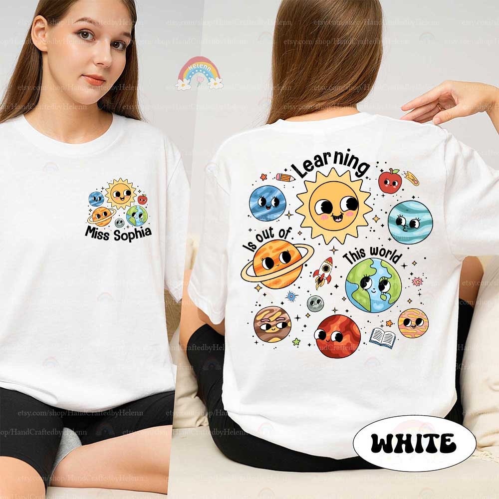 Custom Teacher Shirt Solar System Science Teacher, Learning Is Out Of This World, Back To School 1st Day Of School Teacher Appreciation Gift