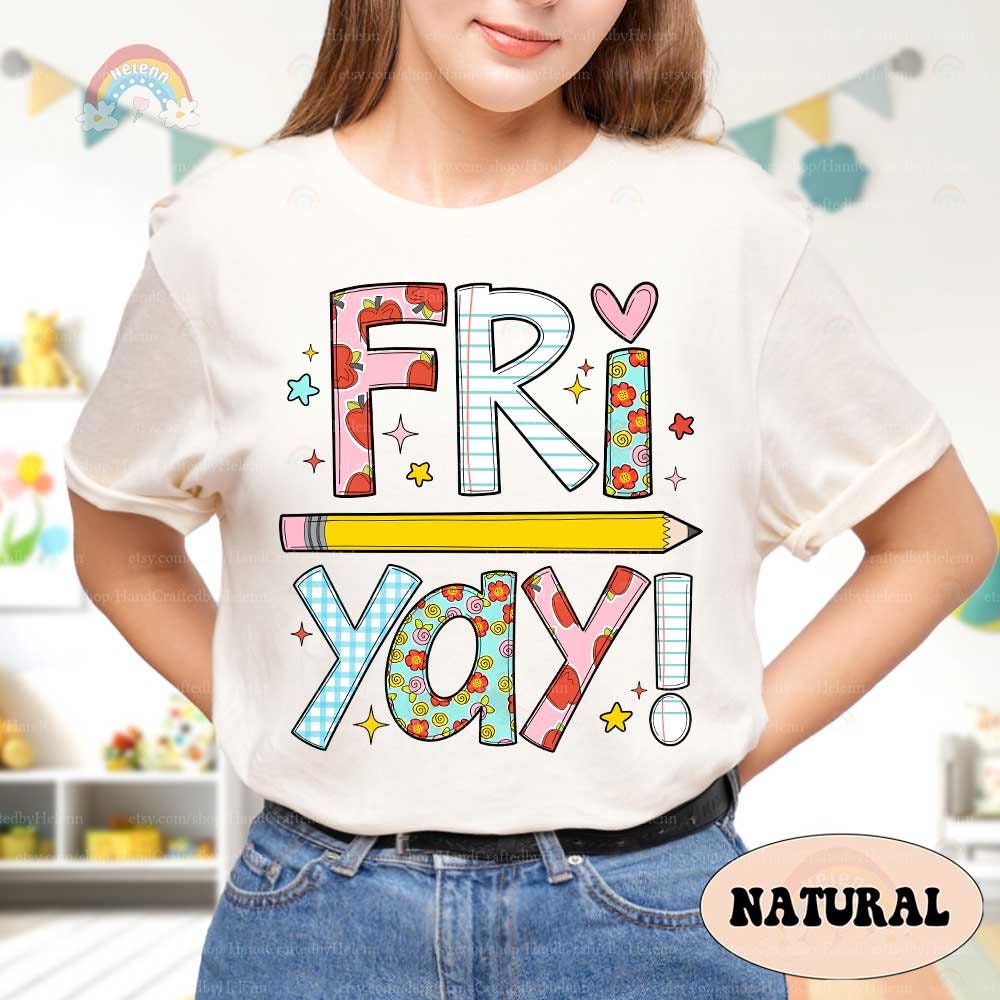 Teacher Shirt, Happy Friyay Shirt, Back To School Shirt, Funny Teacher Shirt, Fri-Yay Shirt, Kindergarten Teacher, Teacher Appreciation Gift