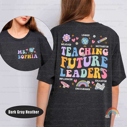 Teacher Shirt, Teaching Future Leaders Shirt, Back To School Shirt, Custom Teacher Shirt, Kindergarten Teacher, Teacher Appreciation Gift