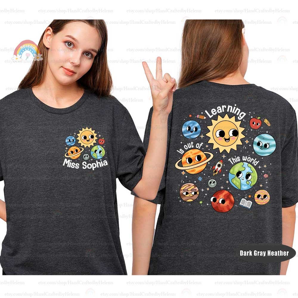 Custom Teacher Shirt Solar System Science Teacher, Learning Is Out Of This World, Back To School 1st Day Of School Teacher Appreciation Gift