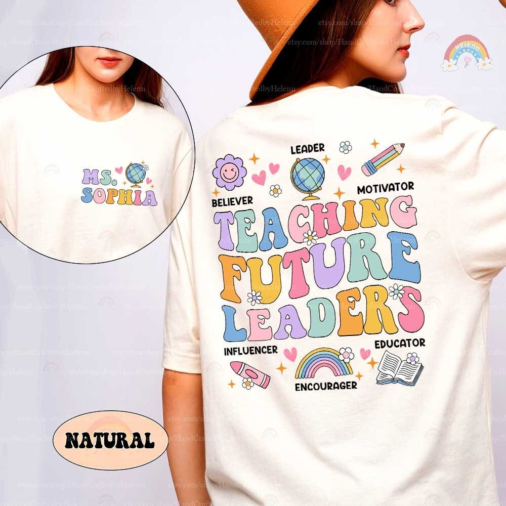 Teacher Shirt, Teaching Future Leaders Shirt, Back To School Shirt, Custom Teacher Shirt, Kindergarten Teacher, Teacher Appreciation Gift