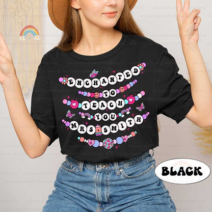 Enchanted to Teach You Teacher Shirt, Friendship Bracelet Shirt, Custom Back To School Shirt, In My Teacher Era, Teacher Appreciation Gift