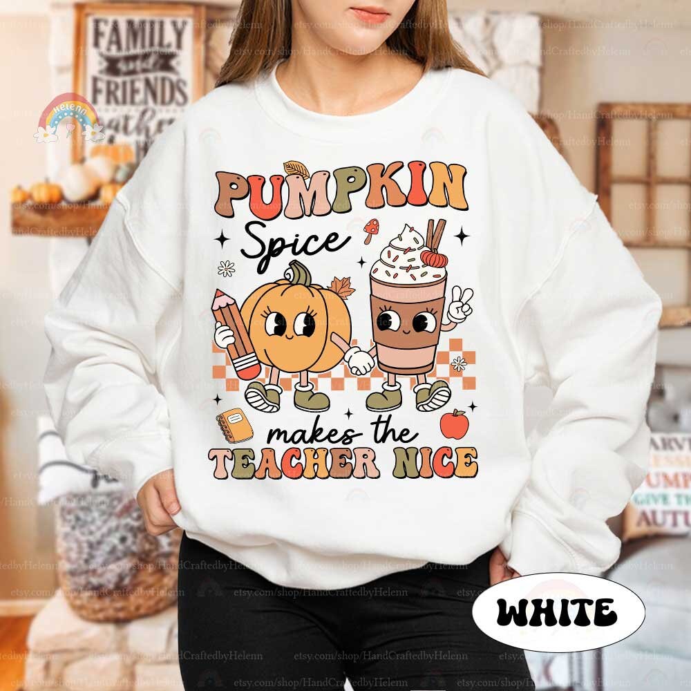 Teacher Fall Shirt Pumpkin Spice Makes Teacher Nice, Retro Fall Teacher Pumpkin Sweatshirt Thanksgiving, Kindergarten Teacher, Teacher Gifts
