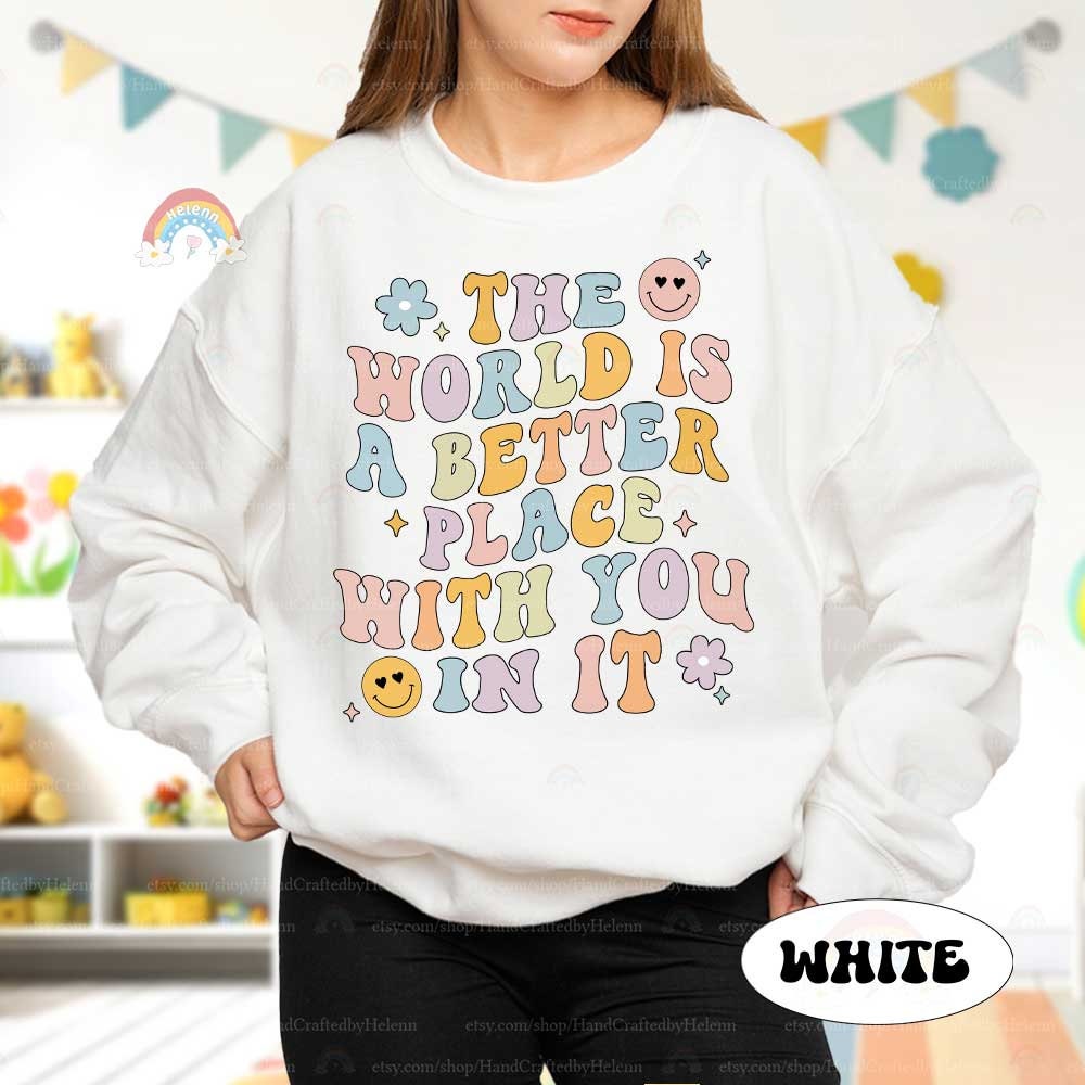 Teacher Shirt The World Is A Better Place With You In It, School Counselor, Kindergarten Teacher, Back To School, Teacher Appreciation Gifts