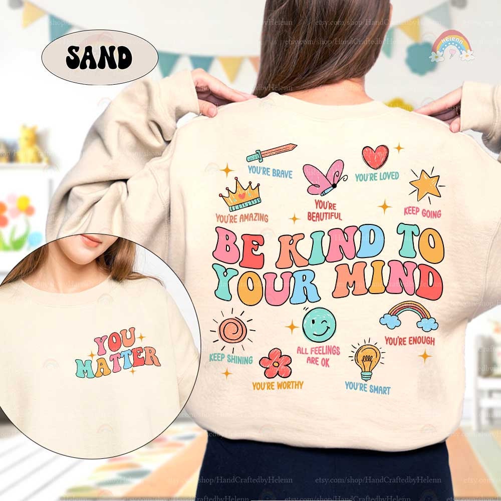 School Counselor Shirt, You Matter Shirt, Be Kind To Your Mind, School Psychologist, Mental Health Matters, Teacher Appreciation Gift