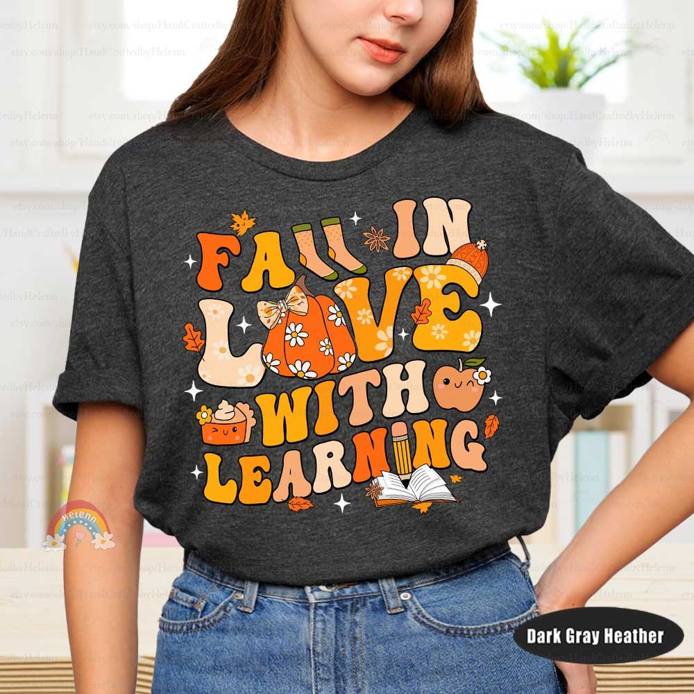 Teacher Fall Shirt, Pumpkin Teacher Shirt Fall In Love With Learning, Thanksgiving Teacher Shirt, Spooky Teacher , Teacher Appreciation Gift