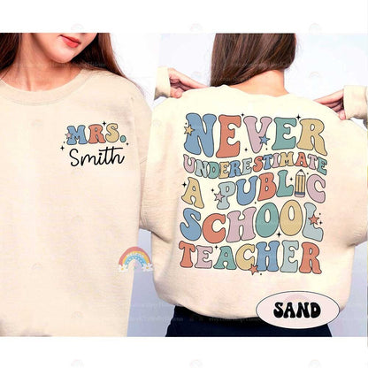 Never Underestimate A Public School Teacher Shirt, Personalized Teacher Shirt, Back To School Shirt, Teacher Life, Teacher Appreciation Gift