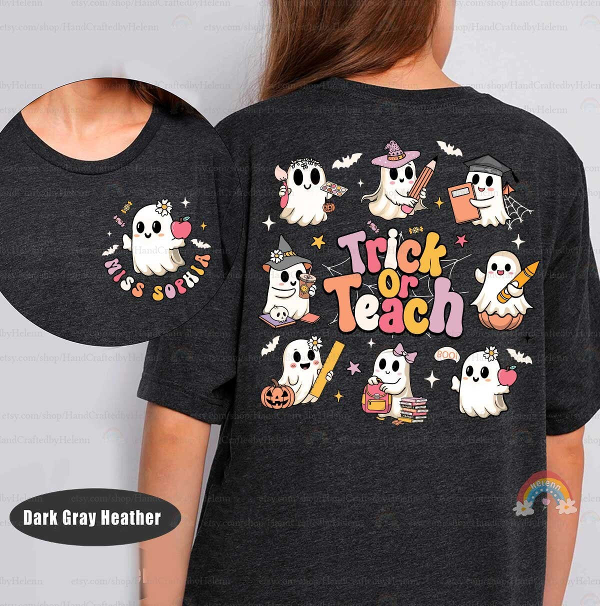 Custom Teacher Halloween Shirt, Trick Or Teach Shirt, Spooky Teacher, Funny Halloween Ghost Teacher, Pumpkin Teacher, Teacher Halloween Gift