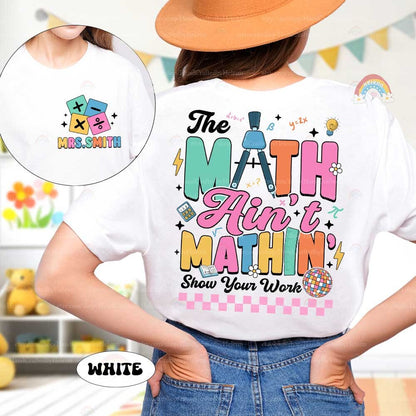 A creative design highlighting The math ain&#39;t mathin&#39; in large colorful fonts with math-related elements like a compass and calculator, finished with Show your work.