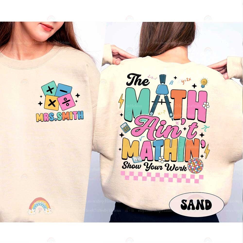 A vibrant graphic with The math ain&#39;t mathin&#39; in bold colorful letters, surrounded by fun math icons, and the phrase Show your work at the bottom.
