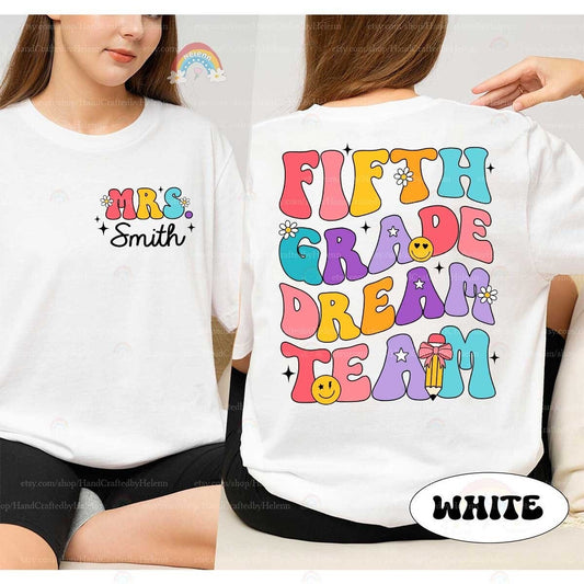 Personalized Teacher Shirt Fifth Grade Dream Team, Back To School, 5th Grade Teacher Shirt, First Day Of School, Teacher Appreciation Gift