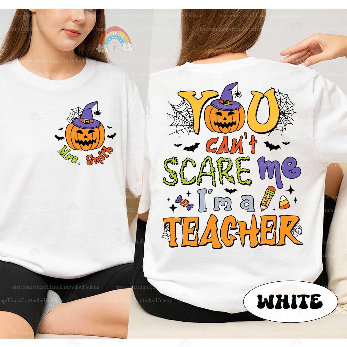 A lively Halloween-themed graphic featuring You can&#39;t scare me I&#39;m a teacher in bold fonts surrounded by festive icons like a jack-o&#39;-lantern with a witch hat spider webs bats and candy making it perfect for the season