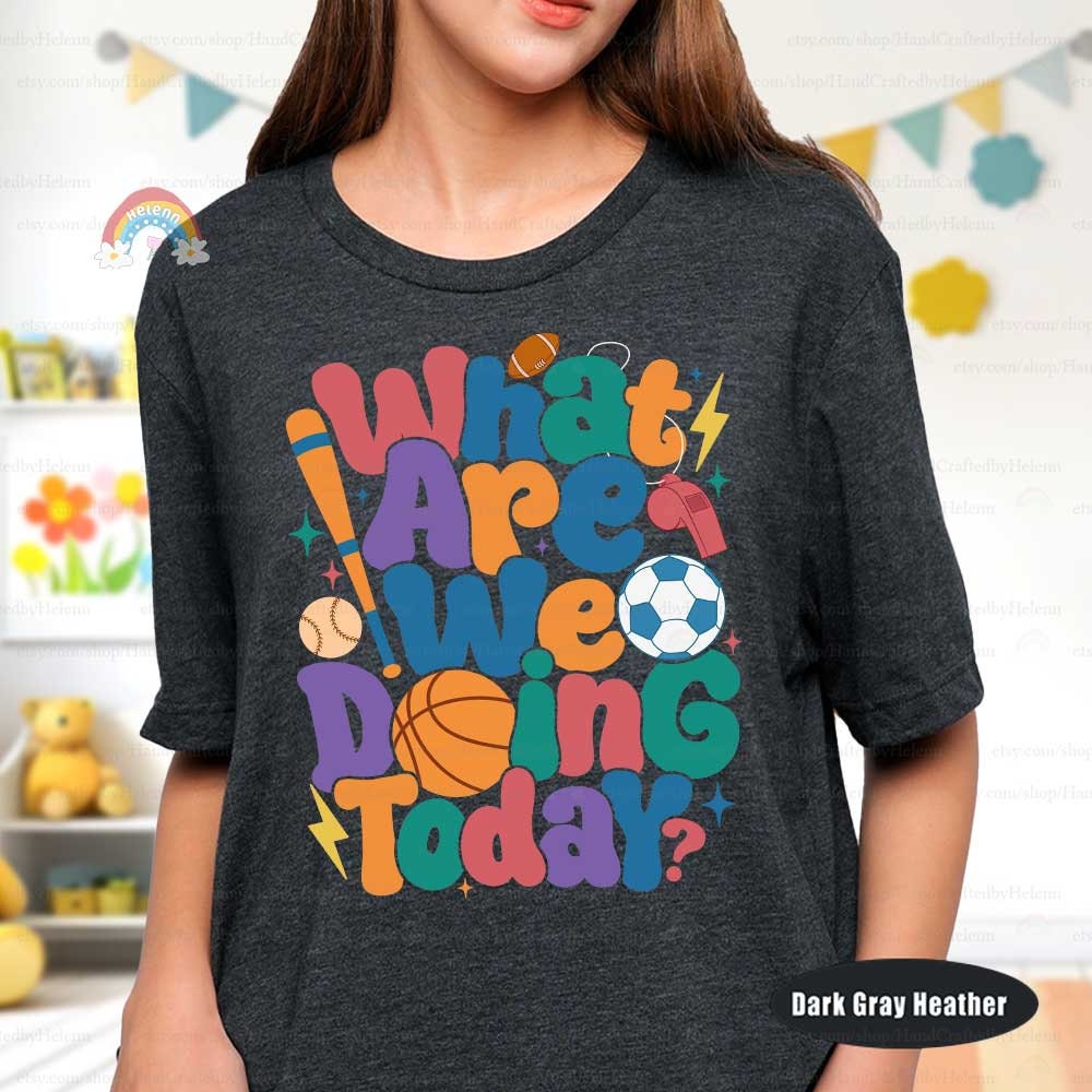 A fun and active design featuring the words What are we doing today in bold colorful fonts The design is decorated with various sports symbols like a basketball soccer ball baseball bat and football making it perfect for an energetic setting