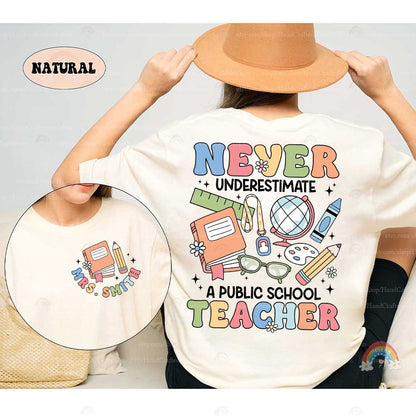 Never Underestimate A Public School Shirt Teacher Shirt, Personalized Teacher Shirt, Back To School, Teacher Life, Teacher Appreciation Gift