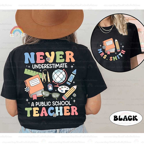 Never Underestimate A Public School Shirt Teacher Shirt, Personalized Teacher Shirt, Back To School, Teacher Life, Teacher Appreciation Gift