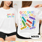 Custom Teacher Shirt, Christian Teacher Bible Verse Shirt, God Says Teacher, Kindergarten Teacher, Back To School, Teacher Appreciation Gift