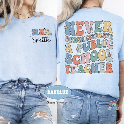 Never Underestimate A Public School Teacher Shirt, Personalized Teacher Shirt, Back To School Shirt, Teacher Life, Teacher Appreciation Gift