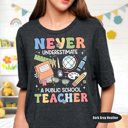 Teacher Shirt Never Underestimate A Public School Teacher, Back To School, Funny Public School Teacher Shirt, Teacher Appreciation Gifts