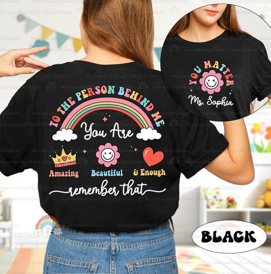 School Psychologist Shirt, You Matter Shirt, Dear Person Behind Me Shirt, Mental Health Shirt, Positive Shirt, Teacher Appreciation Gift