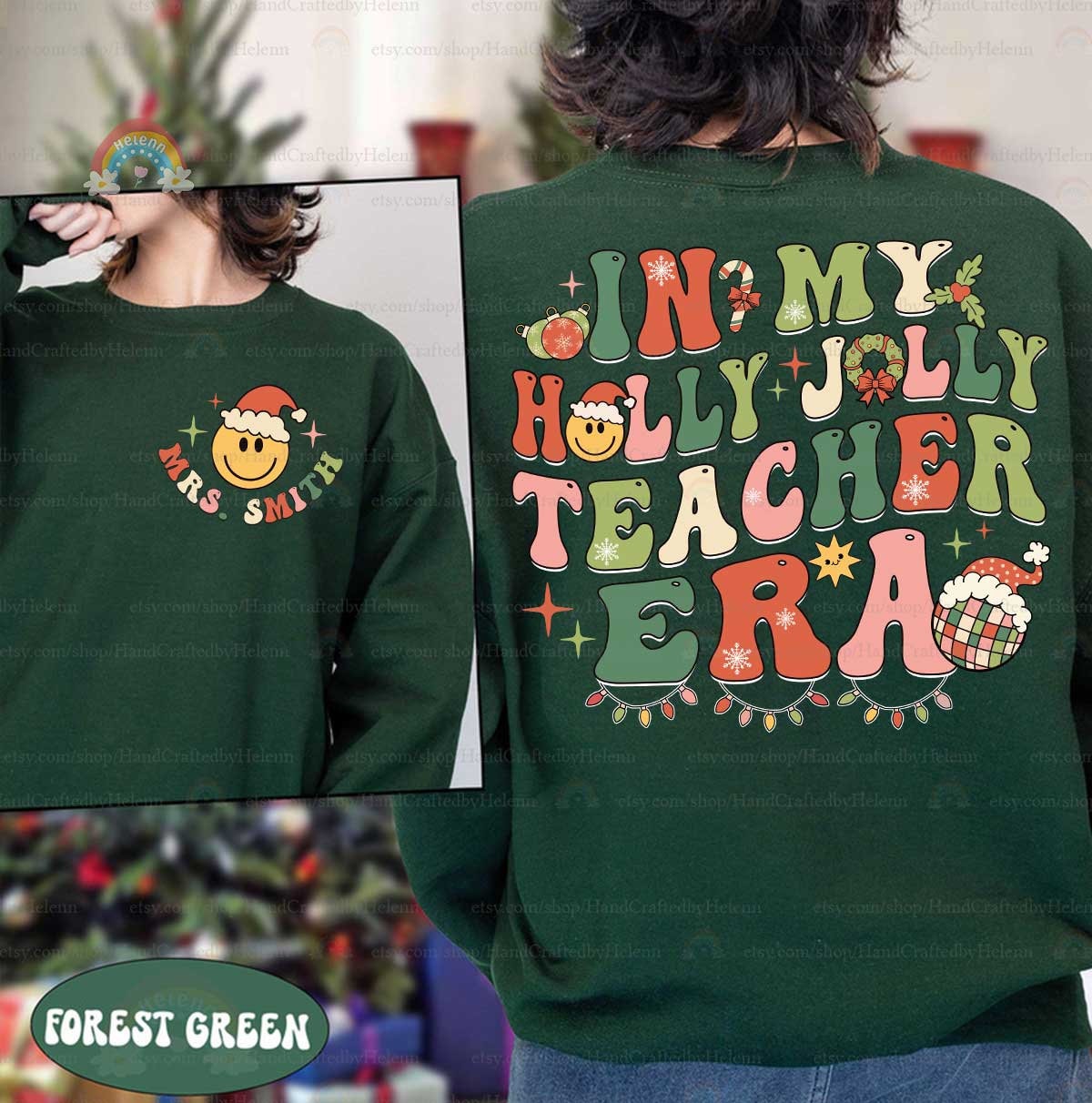 Personalized Teacher Christmas Shirt, Holly Jolly Teacher Shirt, Christmas Teacher Sweatshirt, Kindergarten Teacher, Teacher Christmas Gift