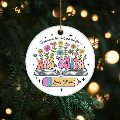 Personalized Teacher Ornament Thank You For Helping Me Grow, Custom Teacher Christmas Ornament, Christmas Teacher Gifts, Best Teacher Gift