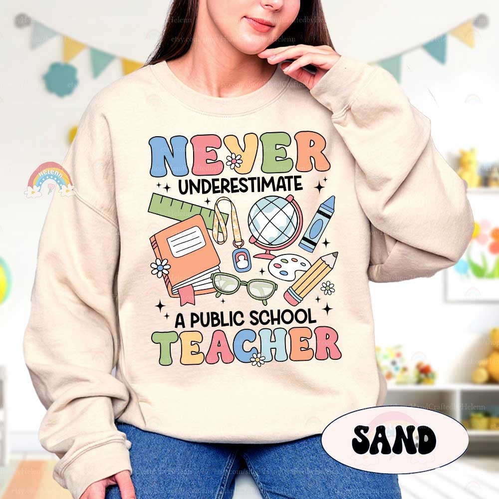 Teacher Shirt Never Underestimate A Public School Teacher, Back To School, Funny Public School Teacher Shirt, Teacher Appreciation Gifts