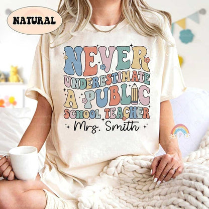 Custom Teacher Shirt Never Underestimate A Public School Teacher, Back To School, Public School Teacher Shirt, Teacher Appreciation Gifts