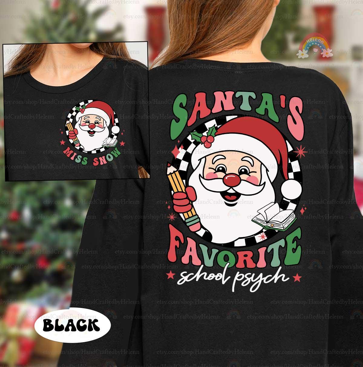 Personalized School Psychologist Christmas Shirt Santa's Favorite, Christmas School Psych Sweatshirt, School Psychologist Christmas Gifts