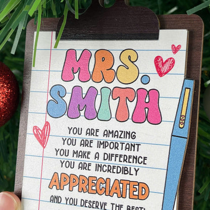 Bright and fun clipboard ornament with a handwritten-style note expressing admiration and gratitude for Mrs. Smith, complete with a personal message from Love, Amelia, making it a perfect teacher appreciation gift.
