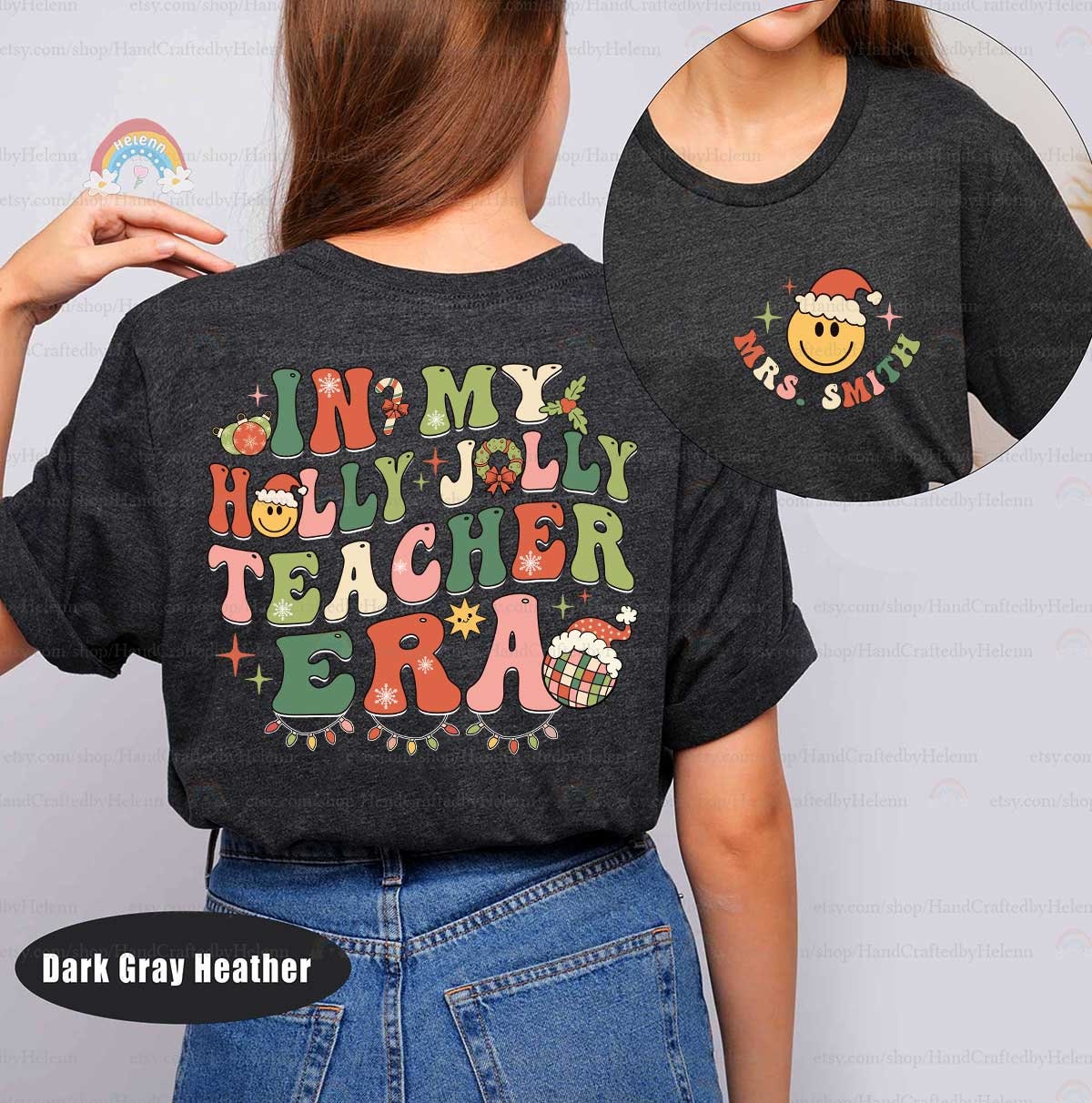 Personalized Teacher Christmas Shirt, Holly Jolly Teacher Shirt, Christmas Teacher Sweatshirt, Kindergarten Teacher, Teacher Christmas Gift