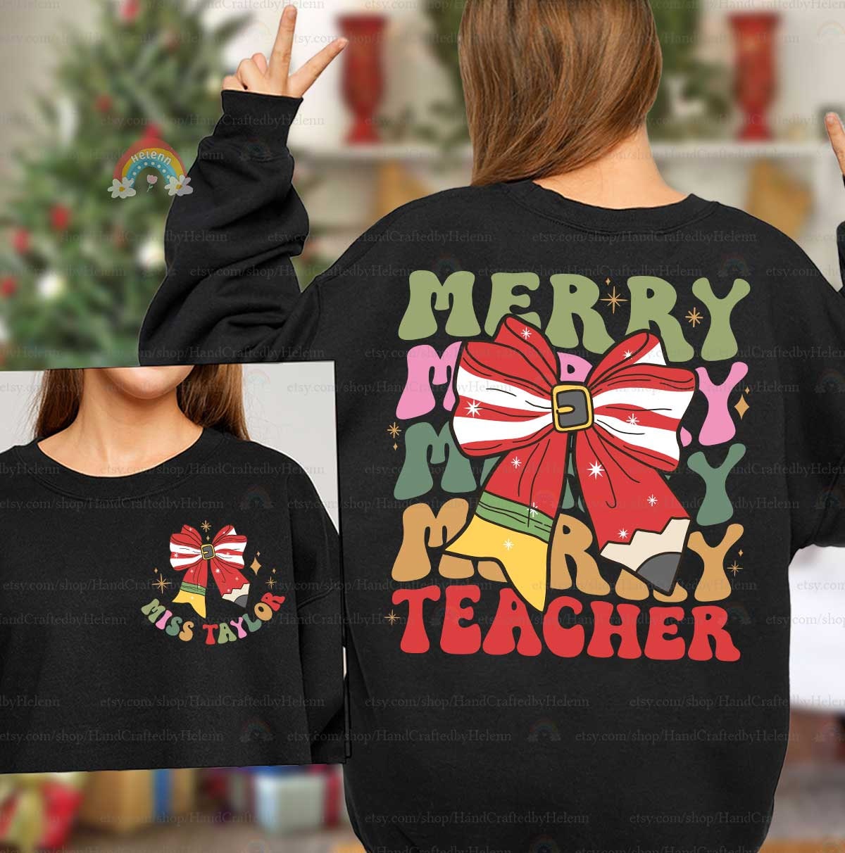 Personalized Teacher Christmas Shirt Merry Teacher Shirt, Retro Christmas Teacher Sweatshirts, Kindergarten Teacher, Teacher Christmas Gifts