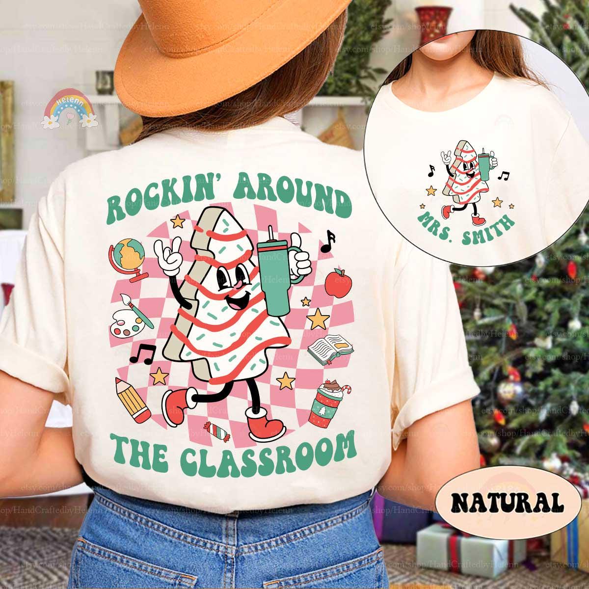Colorful and cheerful shirt with Rockin&#39; Around the Classroom text, capturing holiday spirit with a dancing tree and festive details.