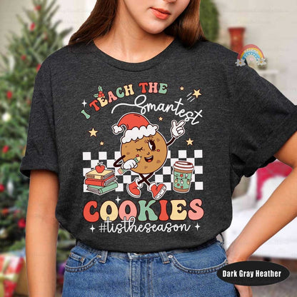 Teacher Christmas Shirt I Teach The Smartest Cookies Shirt, Christmas Teacher Sweatshirt, Kindergarten Teacher Shirt, Teacher Christmas Gift