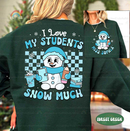 Custom Teacher Christmas Shirt I Love My Students Snow Much, Retro Teacher Christmas Sweatshirt, Funny Teacher Shirt, Teacher Christmas Gift