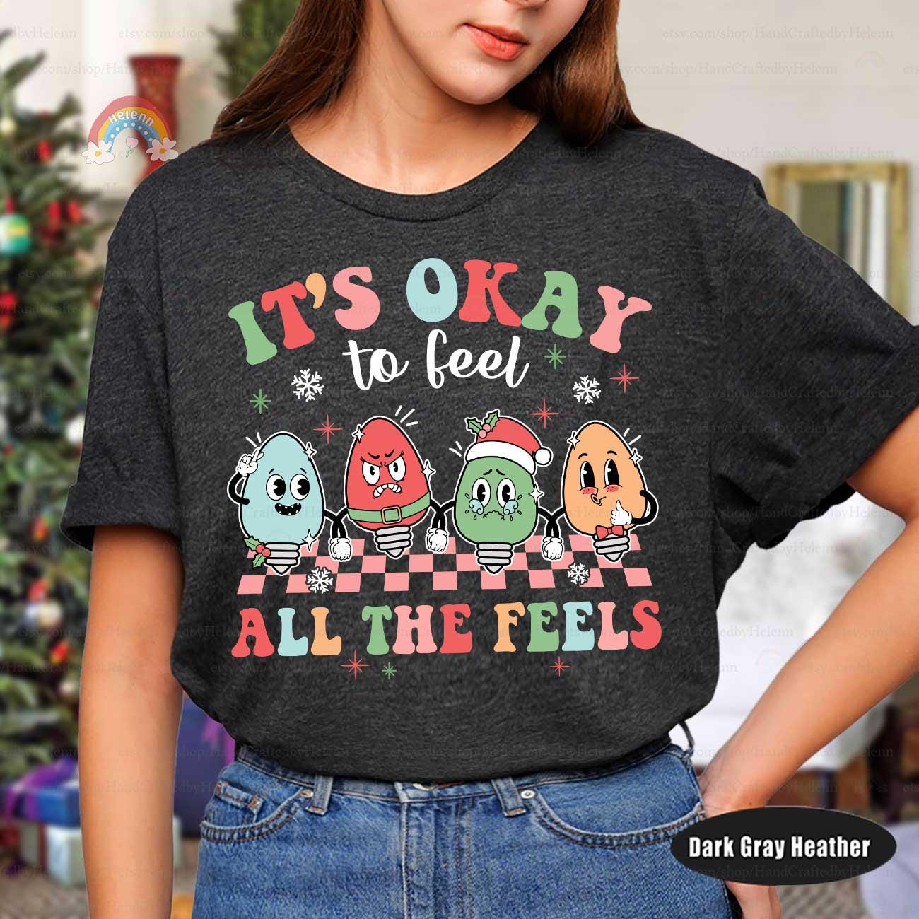 It's Ok To Feel All the Feels Christmas Mental Health Shirt, School Psych Christmas Shirt, School Counselor, Teacher Shirt Christmas Gifts