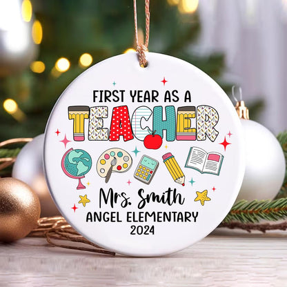 First Year As A Teacher Ornament, Personalized Teacher Christmas Ornament Custom First Year Teacher Chistmas Gift, Teacher Appreciation Gift