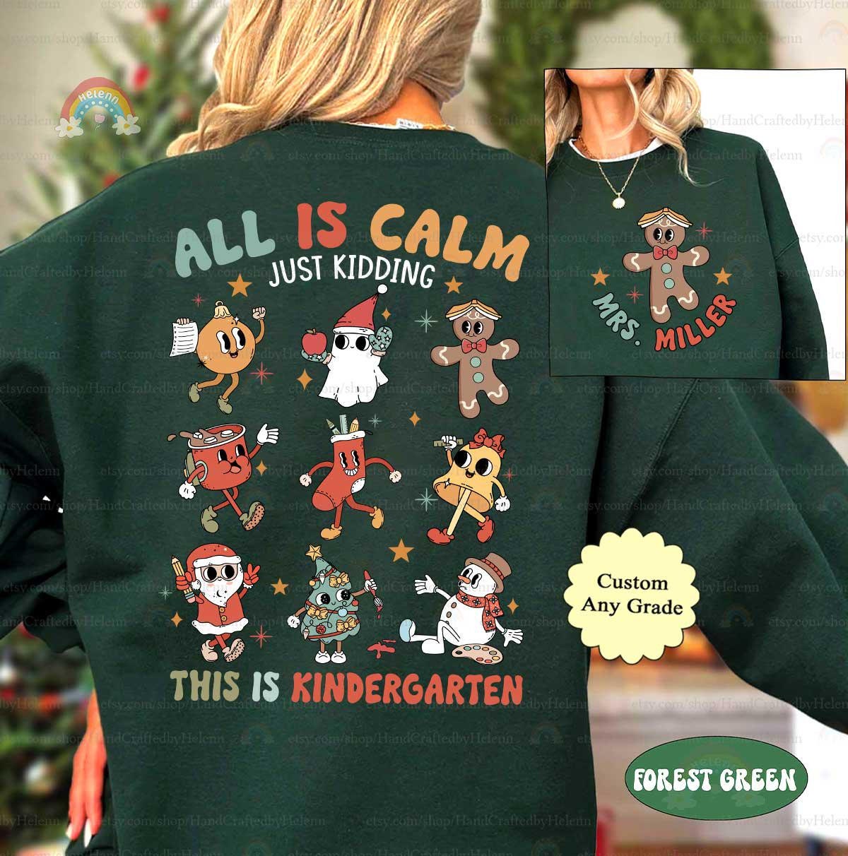 Personalized Teacher Christmas Shirt All Is Calm, Funny Teacher Christmas Sweatshirt, Custom Grade Shirt 1st Grade, Teacher Christmas Gift