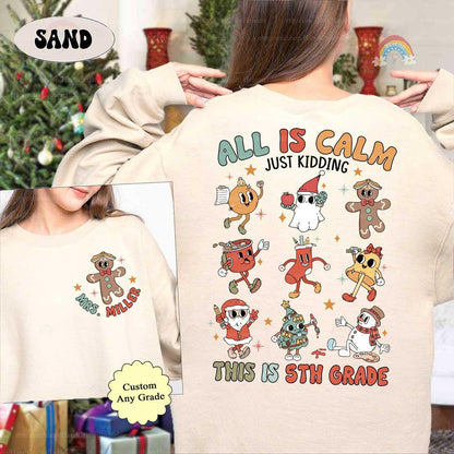Personalized Teacher Christmas Shirt All Is Calm, Funny Teacher Christmas Sweatshirt, Custom Grade Shirt 1st Grade, Teacher Christmas Gift